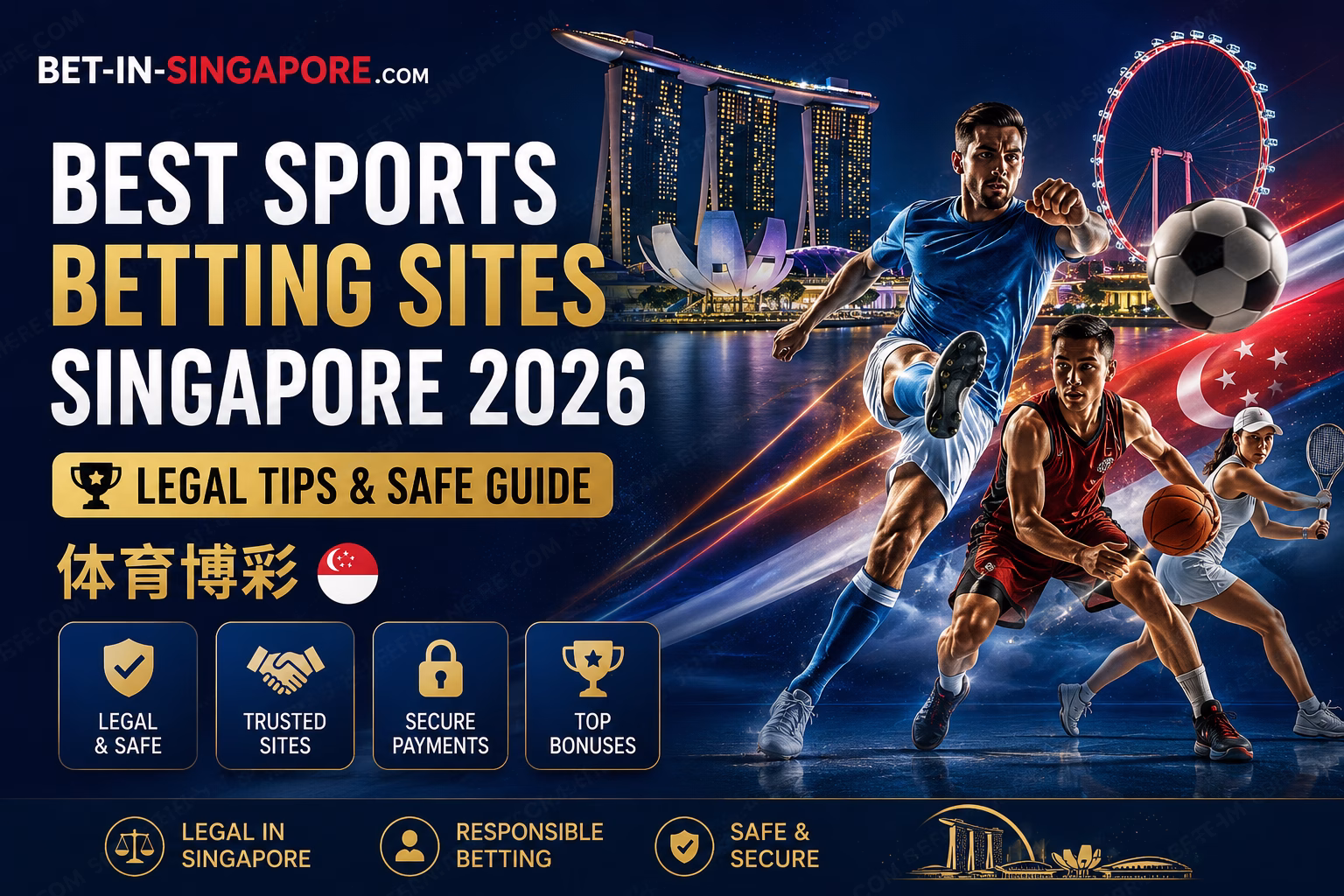 Best Sports Betting Sites Singapore 2026 Legal Tips & Safe Guide 体育博彩